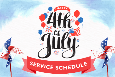 Texts reads " Happy 4th of July. Service Schedule"