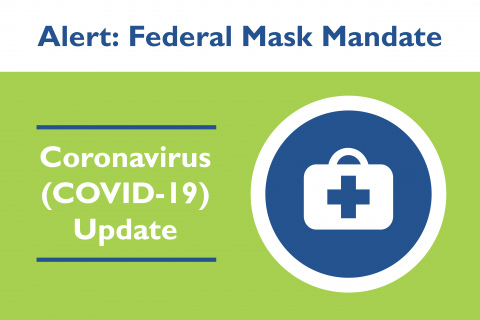 Simple green graphic with text "Alert: Federal Mask Mandate. Coronavirus (COVID-19) update"